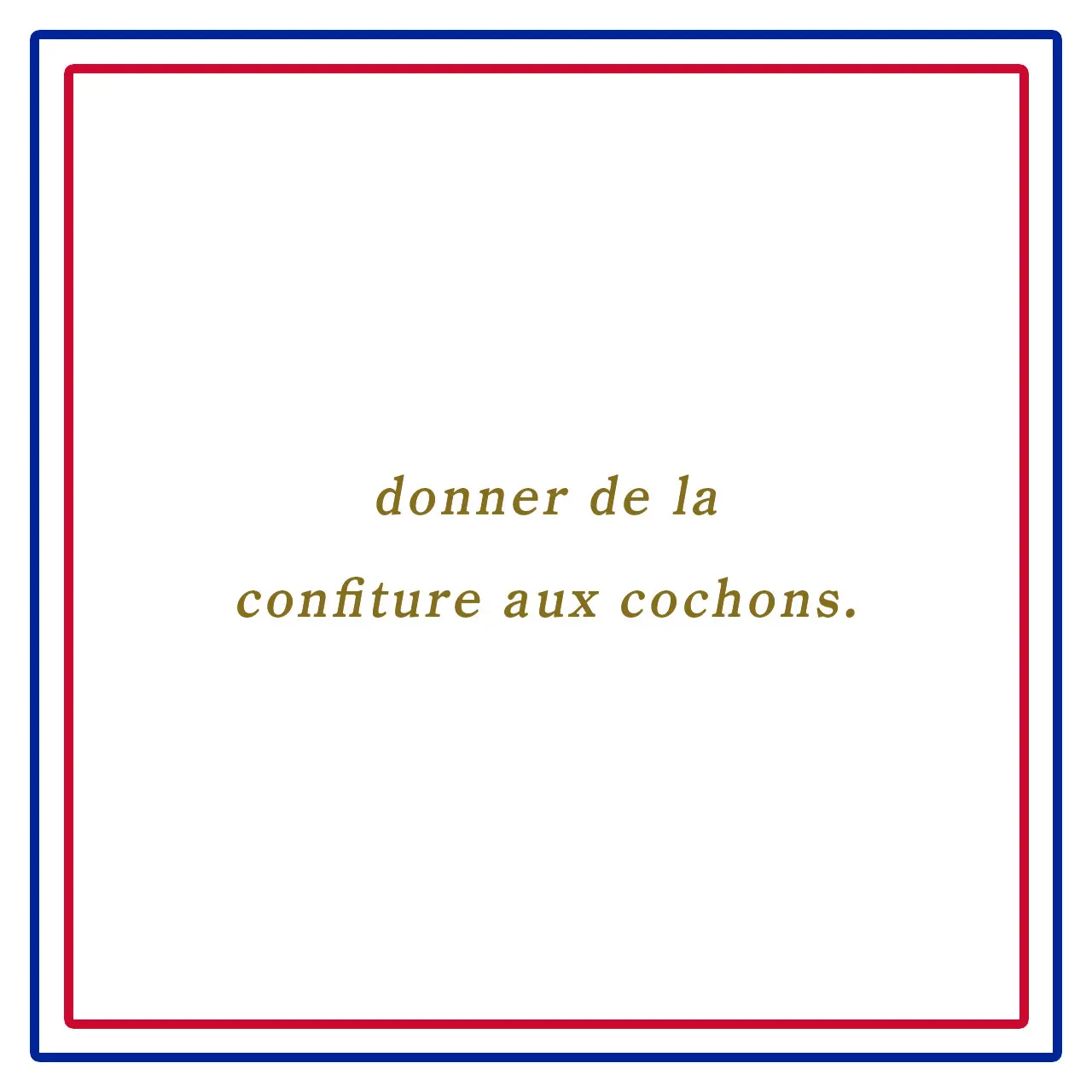 豚にジャムーdonner de la confiture aux cochons.