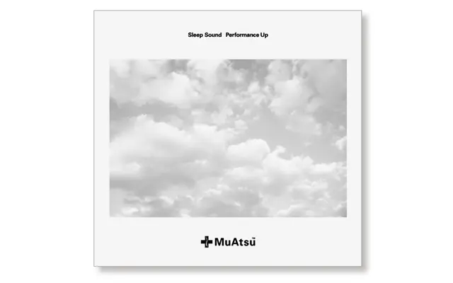 MuAtsu Sleep Sound  Performance Up CD ￥2,000／ムアツスリープラボ本店