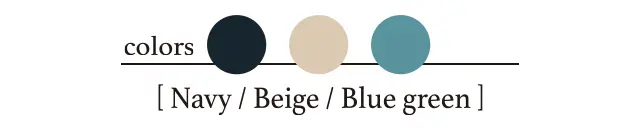 colors [ Navy / Beige / Blue green ]