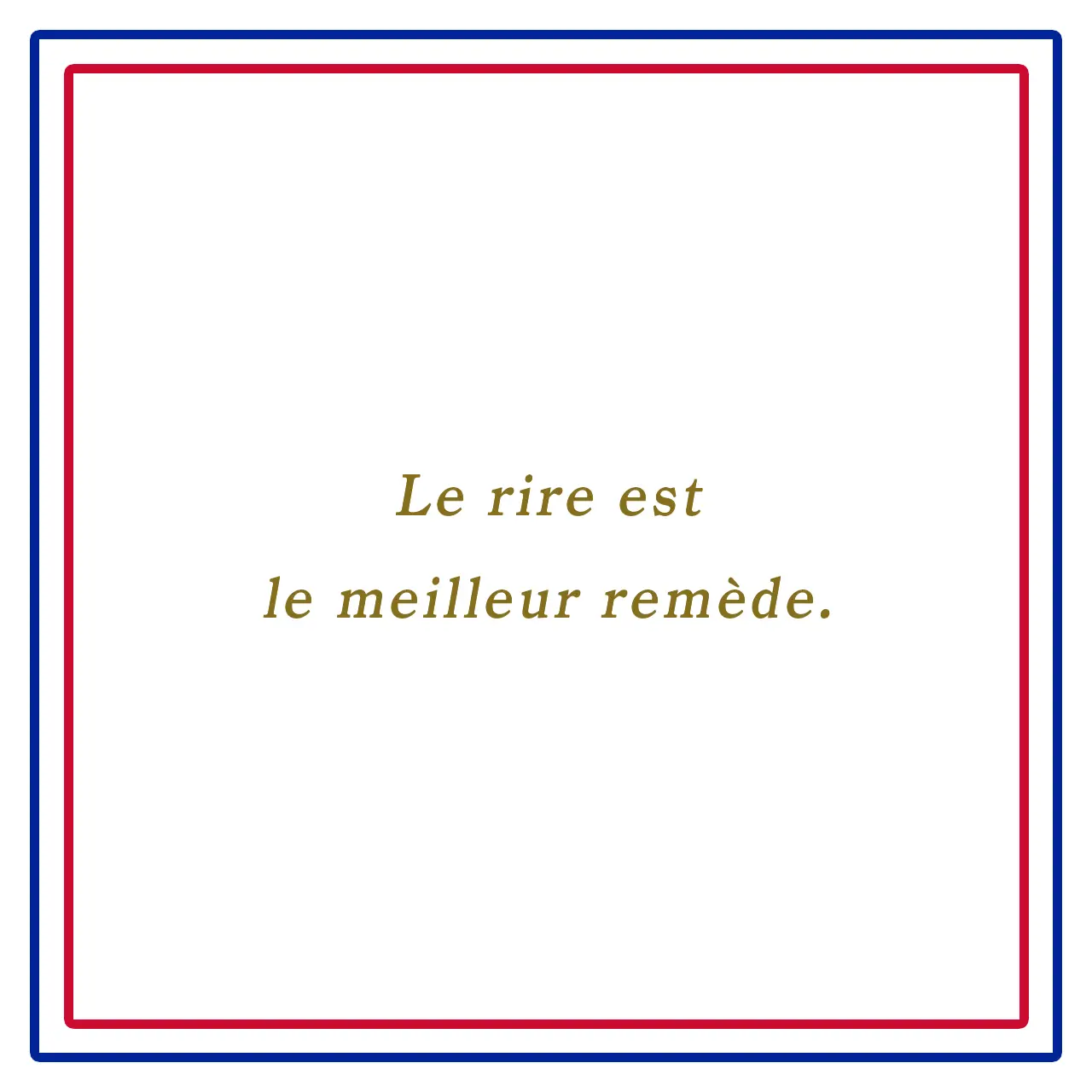 Webエクラ フランスの美しい言葉 笑いは一番の良薬ーLe rire est le meilleur remède.